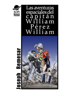 Las Aventuras Espaciales de William Perez William