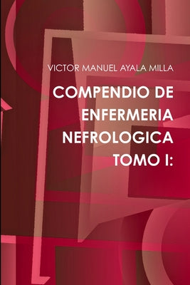 Compendio de Enfermeria Nefrologica Tomo I