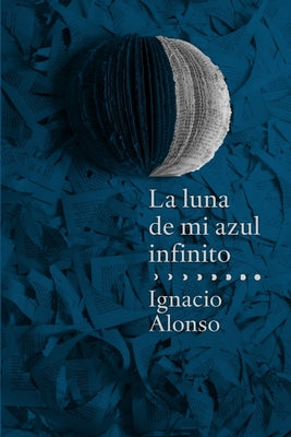 La luna de mi azul infinito