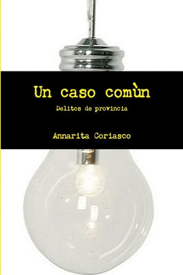 Un caso comùn - Delitos de provincia