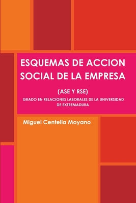 Esquemas de Accion Social de la Empresa (ASE Y Rse). Grado En Relaciones Laborales de la Universidad de Extremadura