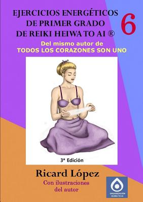 Ejercicios energéticos de primer grado de Reiki Heiwa to Ai (R)