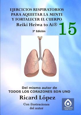 Ejercicios respiratorios para aquietar la mente y fortalecer el cuerpo Reiki Heiwa to Ai (R)