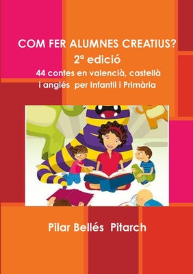 COM FER ALUMNES CREATIUS? (2a edición)