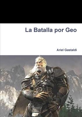 La Batalla por Geo