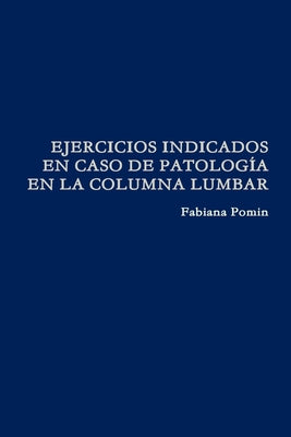 Ejercicios Indicados En Caso de Patología En La Columna Lumbar