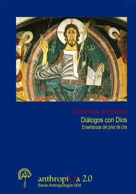 Diálogos con Dios. Enseñanzas del prior de Ura