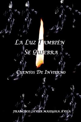 La luz también se quiebra