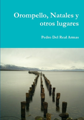 Orompello, Natales y otros lugares