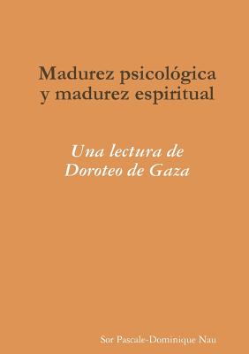 Madurez psicológica y madurez espiritual: Una lectura de Doroteo de Gaza