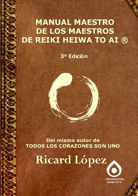 Manual Maestro de Los Maestros de Reiki Heiwa to AI (R)