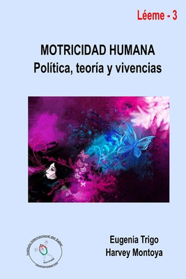 Motricidad humana: política, teoría y vivencias