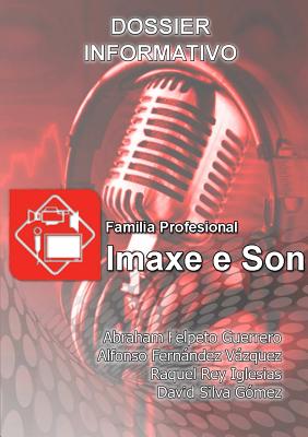 Dossier Informativo de la Familia Profesional Imaxe e Son en Galicia