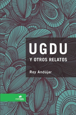 UGDU y otros relatos