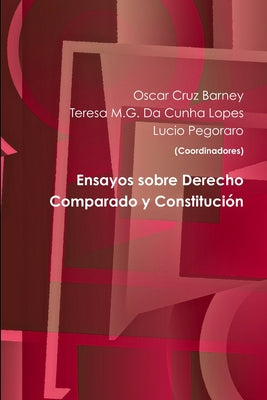 Ensayos sobre Derecho Comparado y Constitución