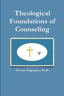 Theological Foundations of Counseling