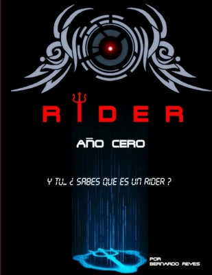 Rider, Año Cero