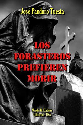 Los Forasteros Prefieren Morir