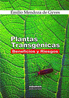 Plantas Transgénicas: Beneficios y Riesgos