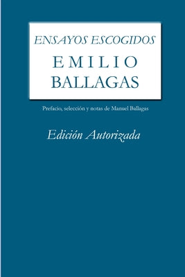 Ensayos escogidos. Emilio Ballagas. Edición autorizada