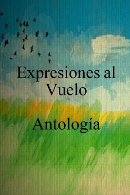 Expresiones al Vuelo Antología