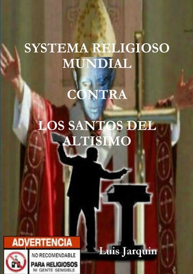 Systema Religioso Mundial Contra Los Santos del Altisimo