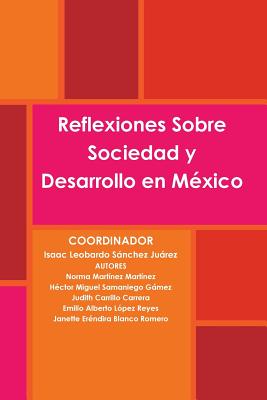 Reflexiones Sobre Sociedad y Desarrollo en México