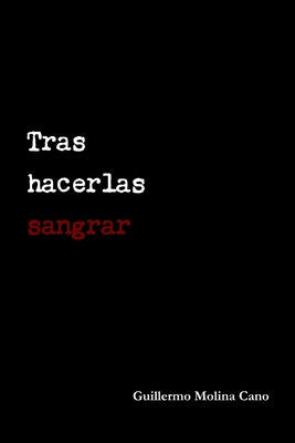 Tras hacerlas sangrar