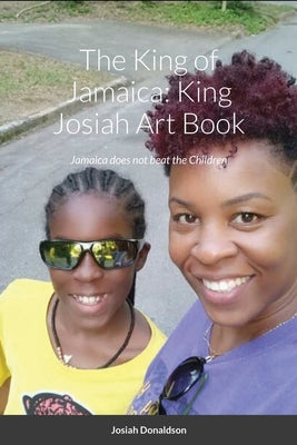 The King of Jamaica: King Josiah Art Book