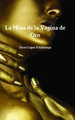 La Mina de la Vagina de Oro