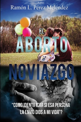 El Aborto Y El Noviazgo