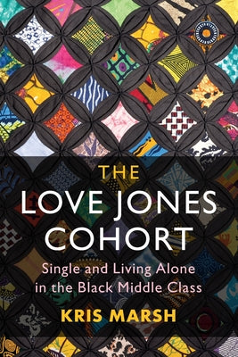 The Love Jones Cohort: Single and Living Alone in the Black Middle Class