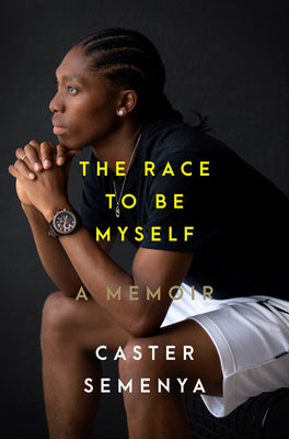 The Race to Be Myself: A Memoir