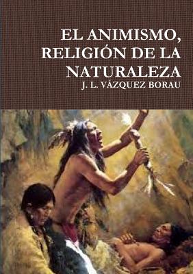 El Animismo, Religión de la Naturaleza