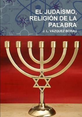 El Judaísmo, Religión de la Palabra