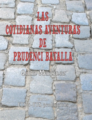 Las Cotidianas Aventuras de Prudenci Batalla