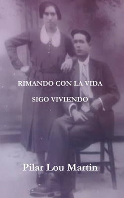 Rimando con la vida. Sigo viviendo