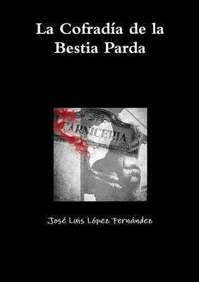 La Cofradía de la Bestia Parda