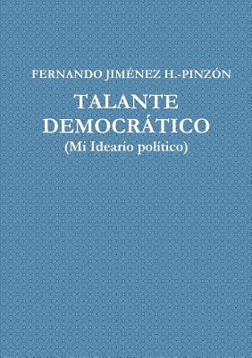 TALANTE DEMOCRÁTICO (Mi Ideario Político)