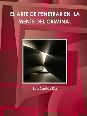 El Arte de Pènetrar En La Mente del Criminal