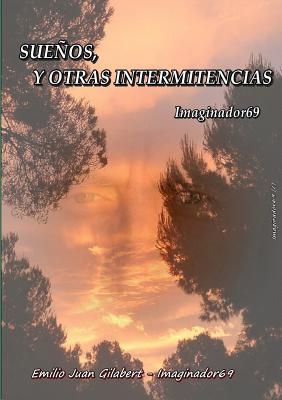 Sueños, Y Otras Intermitencias