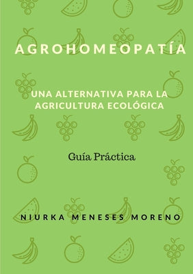 Agrohomeopatia: Una alternativa para la Agricultura ecológica