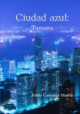 Ciudad azul: Tamara