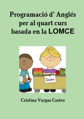 Programació d' Anglès per al quart curs basada en LOMCE