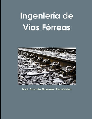 Ingeniería de Vías Férreas