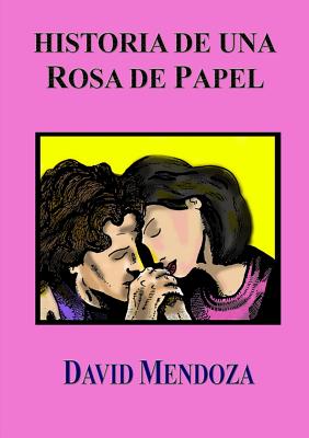 Historia de Una Rosa de Papel