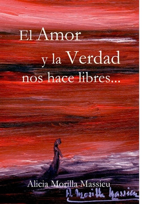 El Amor y la Verdad nos hace libres