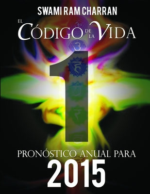 El Código de la Vida #1 Pronóstico Anual Para 2015