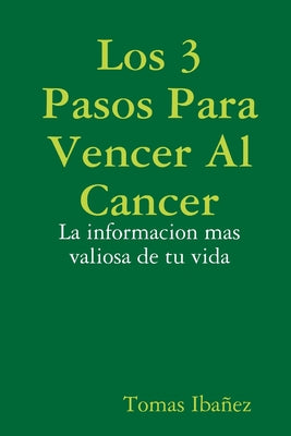 Los 3 Pasos Para Vencer Al Cancer