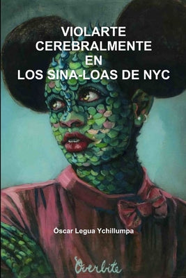 Violarte Cerebralmente En Los Sina-Loas de NYC